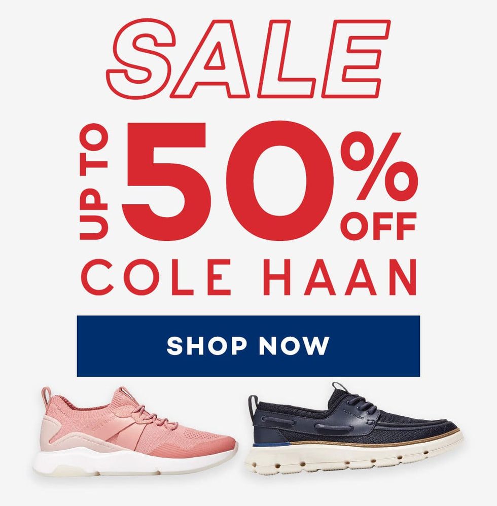 At least 50% off all Cole Haan! Hurry, shop while stocks last